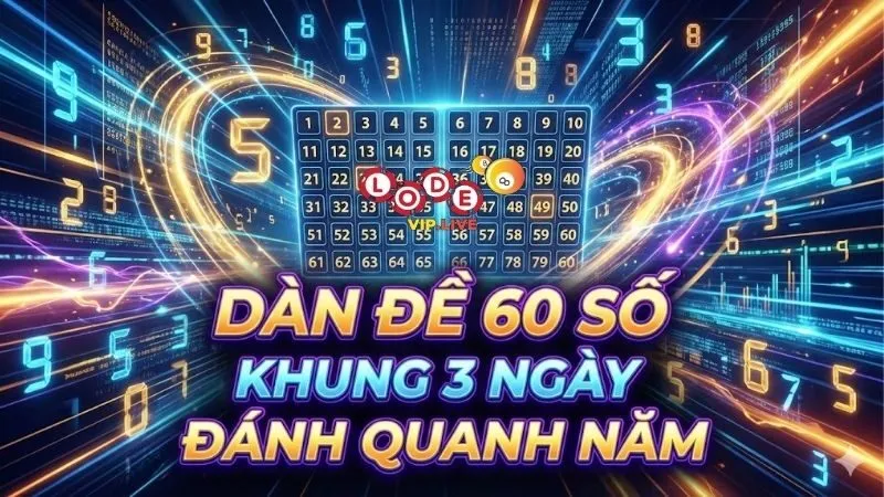 dan-de-60-so-khung-3-ngay-danh-quanh-nam
